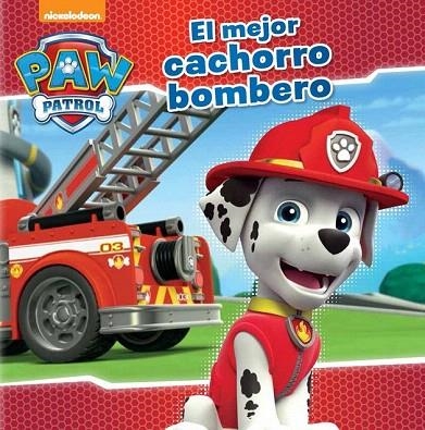 MEJOR CACHORRO BOMBERO (PAW PATROL. PRIMERAS LECTURAS 4) | 9788448845636 | NICKELODEON | Llibreria La Gralla | Llibreria online de Granollers