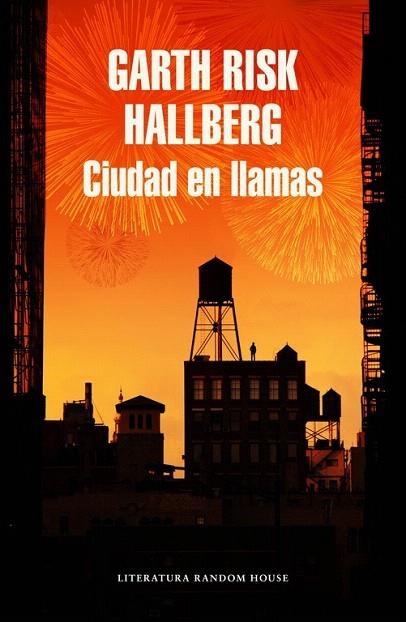 CIUDAD EN LLAMAS | 9788439731160 | HALLBERG, GARTH RISK | Llibreria La Gralla | Llibreria online de Granollers