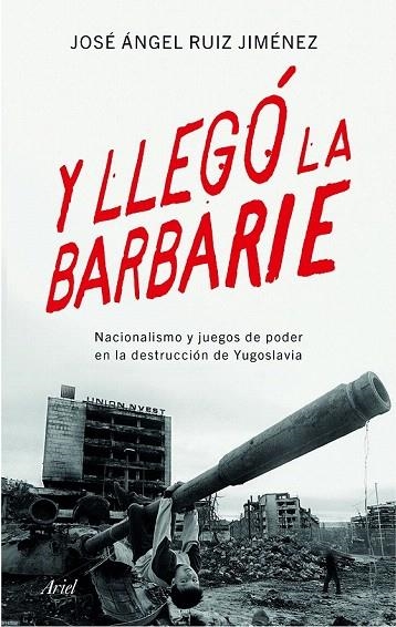 Y LLEGÓ LA BARBARIE | 9788434423176 | RUIZ JIMÉNEZ, JOSÉ ÁNGEL  | Llibreria La Gralla | Llibreria online de Granollers