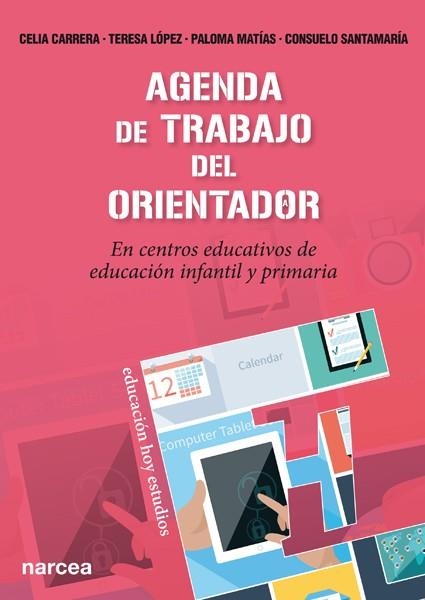 AGENDA DE TRABAJO DEL ORIENTADOR | 9788427721364 | CARRERA ÁLVAREZ, CELIA/LÓPEZ LÓPEZ, TERESA/MATÍAS BENAYAS, PALOMA/SANTAMARÍA REPISO, CONSUELO | Llibreria La Gralla | Llibreria online de Granollers