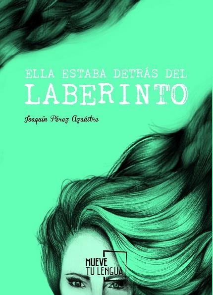 ELLA ESTABA DETRAS DEL LABERINTO | 9788494398988 | PEREZ, JOAQUIN | Llibreria La Gralla | Llibreria online de Granollers