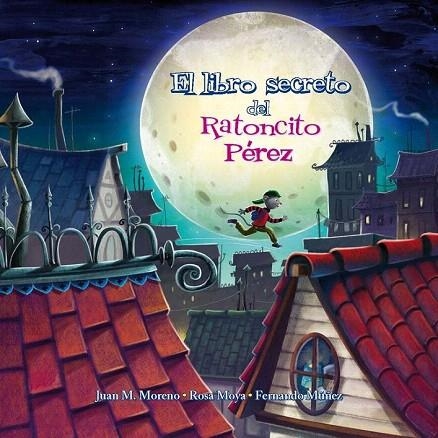 LIBRO SECRETO DEL RATONCITO PEREZ, EL | 9788448845063 | MOYA,ROSA | Llibreria La Gralla | Llibreria online de Granollers