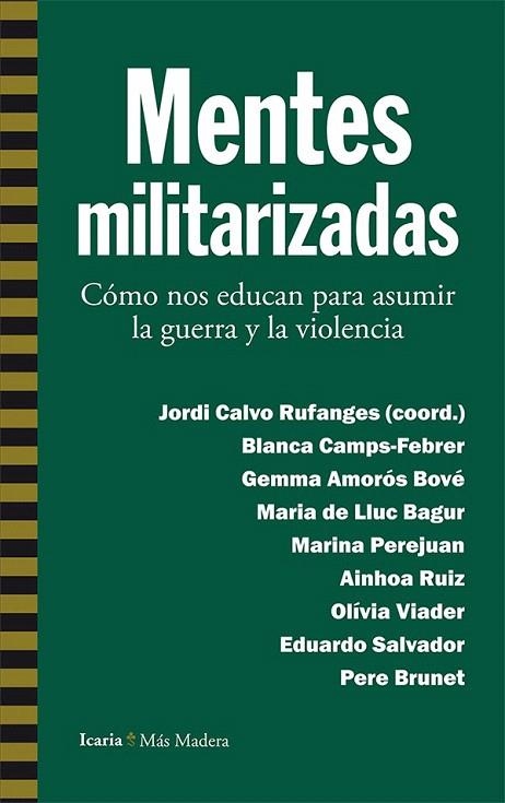 MENTES MILITARIZADAS | 9788498887112 | CAMPS-FEBRER, BLANCA/AMORÓS BOVÉ, GEMMA/DE LLUC BAGUR, MARIA/PEREJUAN, MARINA/RUIZ, AINHOA/VIADER, O | Llibreria La Gralla | Llibreria online de Granollers