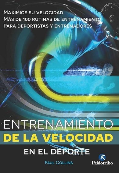 ENTRENAMIENTO DE LA VELOCIDAD EN EL DEPORTE | 9788499105307 | COLLINS, PAUL | Llibreria La Gralla | Llibreria online de Granollers