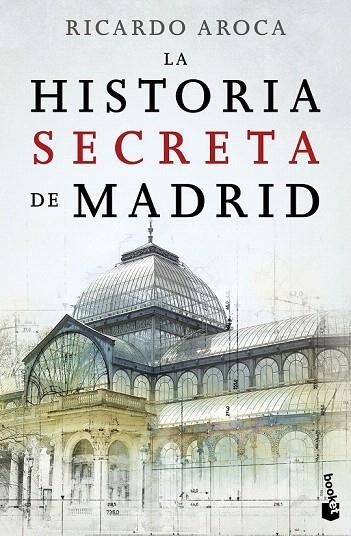 HISTORIA SECRETA DE MADRID, LA (BOLSILLO) | 9788467046755 | AROCA, RICARDO | Llibreria La Gralla | Llibreria online de Granollers