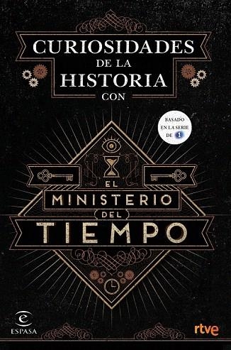 CURIOSIDADES DE LA HISTORIA CON EL MINISTERIO DEL TIEMPO | 9788467046564 | RTVE | Llibreria La Gralla | Llibreria online de Granollers