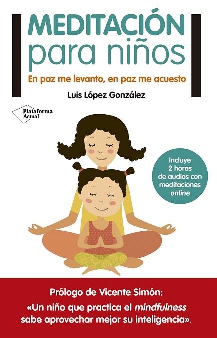 MEDITACIÓN PARA NIÑOS | 9788416429776 | LÓPEZ GONZÁLEZ, LUIS | Llibreria La Gralla | Llibreria online de Granollers