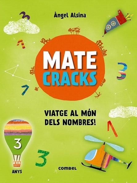 MATECRACKS VIATGE AL MÓN DELS NOMBRES! 3 ANYS | 9788491010890 | ALSINA, ÀNGEL | Llibreria La Gralla | Llibreria online de Granollers