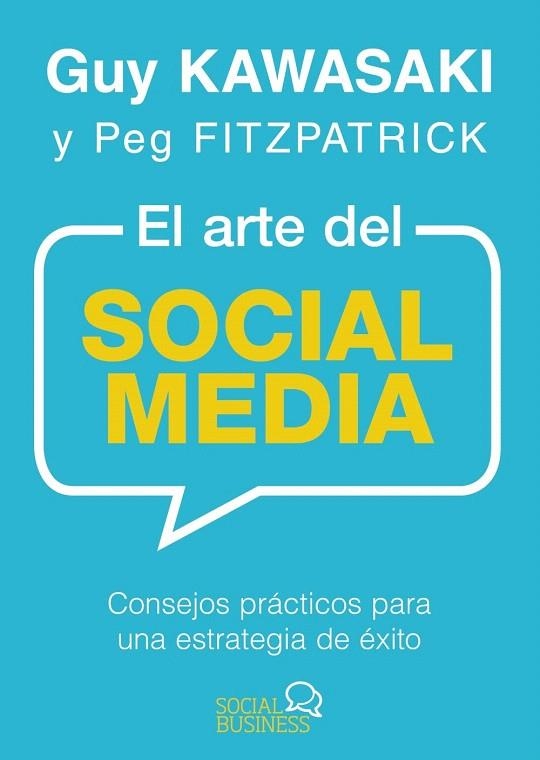 ARTE DEL SOCIAL MEDIA, EL | 9788441537903 | KAWASAKI, GUY/FITZPATRICK, PEG | Llibreria La Gralla | Llibreria online de Granollers