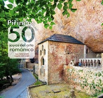 PIRINEOS: 50 JOYAS DEL ARTE ROMÁNICO | 9788416012664 | CARTAÑÁ, CARLES | Llibreria La Gralla | Llibreria online de Granollers