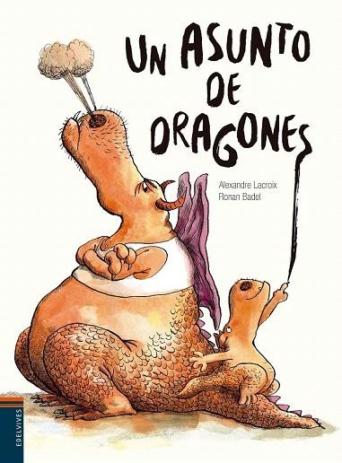 ASUNTO DE DRAGONES, UN | 9788414002186 | LACROIX, ALEXANDRE | Llibreria La Gralla | Llibreria online de Granollers