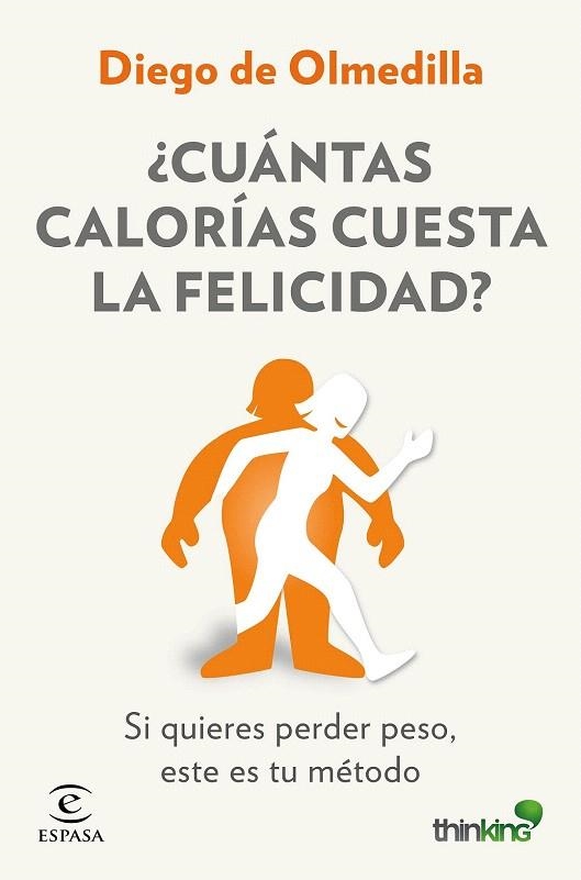 CUANTAS CALORIAS CUESTA LA FELICIDAD? | 9788467046571 | OLMEDILLA, DIEGO | Llibreria La Gralla | Llibreria online de Granollers