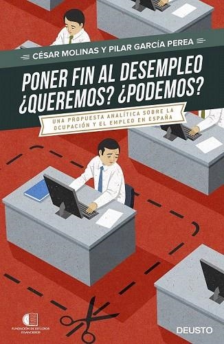 PONER FIN AL DESEMPLEO  ¿QUEREMOS? ¿PODREMOS? | 9788423425075 | MOLINAS, CESAR ; GARCIA, PILAR  | Llibreria La Gralla | Llibreria online de Granollers