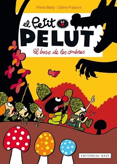 BOSC DE LES OMBRES, EL EL PETIT PELUT | 9788416587124 | BAILLY, PIERRE; FRAIPONT, CELINE | Llibreria La Gralla | Llibreria online de Granollers