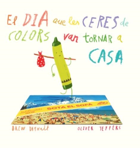 DIA QUE LES CERES DE COLORS VAN TORNAR A CASA, EL | 9788416394197 | DAYWALT, DREW; JEFFERS, OLIVER | Llibreria La Gralla | Llibreria online de Granollers