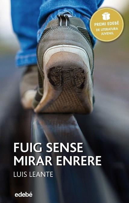 FUIG SENSE MIRAR ENRERE | 9788468317748 | LEANTE, LUIS | Llibreria La Gralla | Llibreria online de Granollers