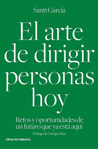 ARTE DE DIRIGIR PERSONAS HOY, EL | 9788494433962 | GARCÍA, SANTI | Llibreria La Gralla | Llibreria online de Granollers