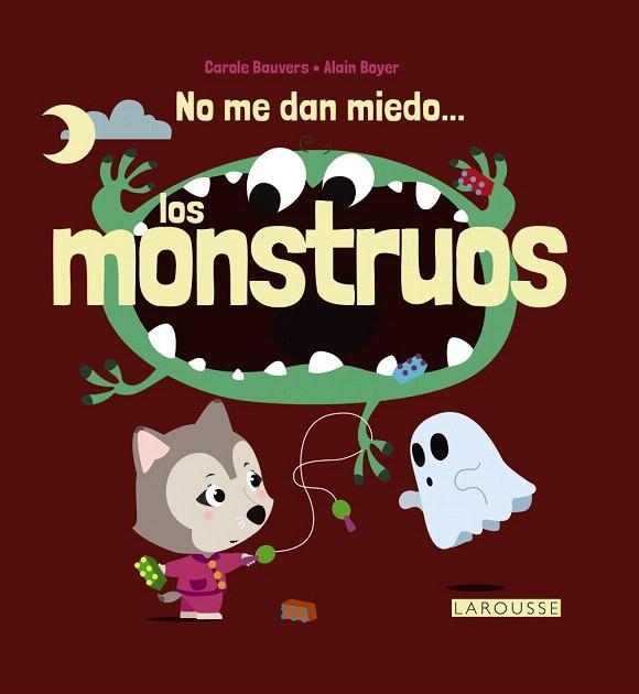 NO ME DAN MIEDO LOS MONSTRUOS | 9788416368624 | BAUVERS, CAROLE / BOYER, ALAIN | Llibreria La Gralla | Llibreria online de Granollers