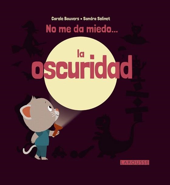 NO ME DA MIEDO LA OSCURIDAD | 9788416368631 | BAUVERS, CAROLE / SOLINET, SANDRA | Llibreria La Gralla | Llibreria online de Granollers