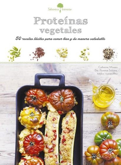 PROTEÍNAS VEGETALES | 9788416368853 | LAROUSSE EDITORIAL | Llibreria La Gralla | Llibreria online de Granollers