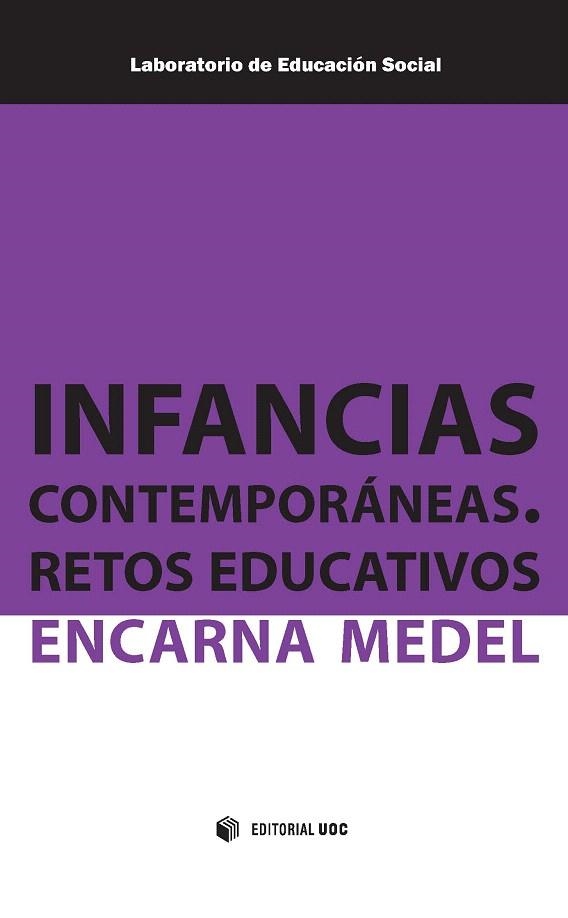 INFANCIAS CONTEMPORANEAS. RETOS EDUCATIVOS | 9788490649770 | MEDEL, ENCARNA | Llibreria La Gralla | Llibreria online de Granollers