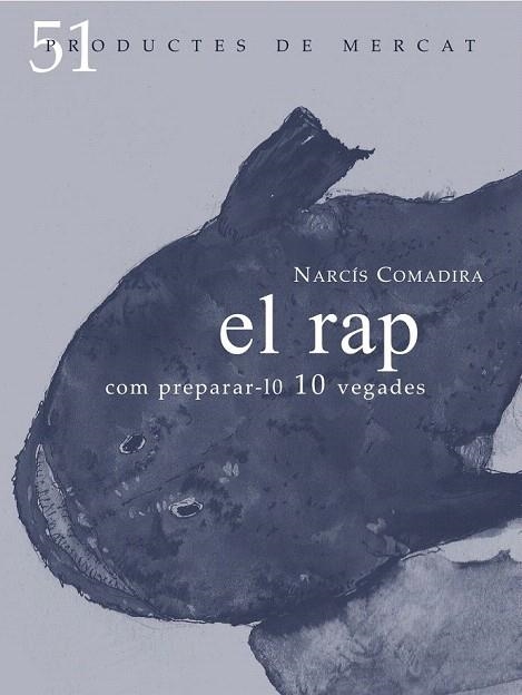 RAP COM PREPARAR-LO 10 VEGADES | 9788494487903 | COMADIRA, NARCIS | Llibreria La Gralla | Librería online de Granollers