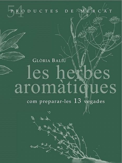 HERBES AROMATIQUES COM PREPARAR-LES 13 VEGADES | 9788494487934 | BALIU, GLORIA | Llibreria La Gralla | Librería online de Granollers