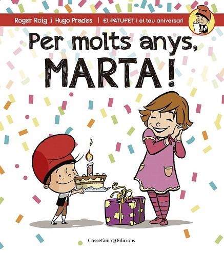 PER MOLTS ANYS MARTA! | 9788490344583 | ROIG, ROGER | Llibreria La Gralla | Librería online de Granollers