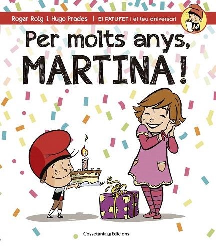 PER MOLTS ANYS MARTINA! | 9788490343944 | ROIG, ROGER | Llibreria La Gralla | Llibreria online de Granollers