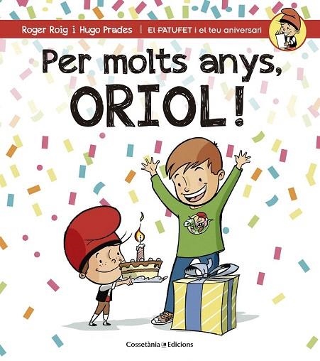 PER MOLTS ANYS ORIOL! | 9788490344316 | ROIG, ROGER | Llibreria La Gralla | Llibreria online de Granollers