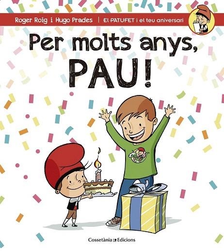 PER MOLTS ANYS PAU! | 9788490344279 | ROIG, ROGER | Llibreria La Gralla | Llibreria online de Granollers