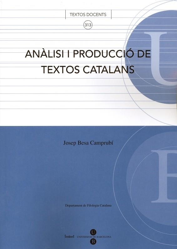 ANÀLISI I PRODUCCIÓ DE TEXTOS CATALANS | 9788447530311 | BESA CAMPRUBÍ, JOSEP | Llibreria La Gralla | Llibreria online de Granollers