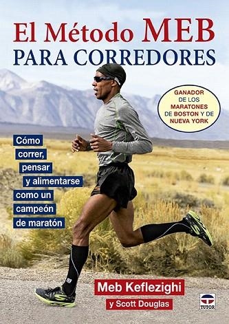 MÉTODO MEB PARA CORREDORES, EL | 9788416676019 | KEFLEZIGHI, MEB/DOUGLAS, SCOTT | Llibreria La Gralla | Llibreria online de Granollers