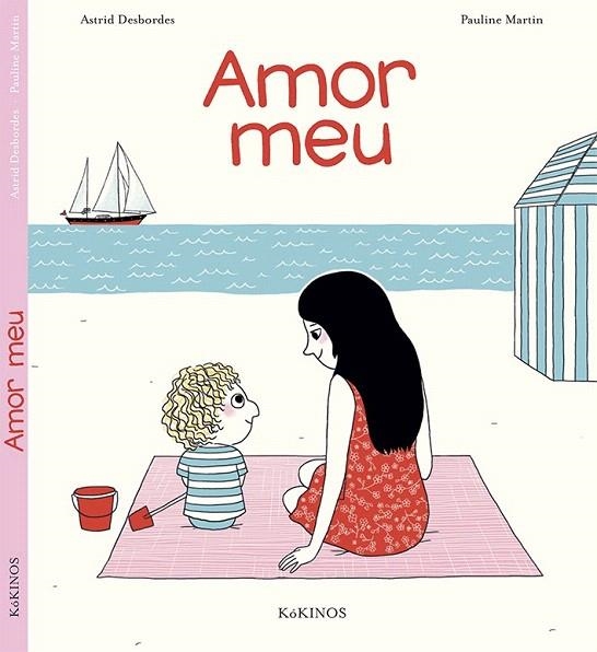 AMOR MEU | 9788416126538 | DESBORDES, ASTRID / MARTIN, PAUL | Llibreria La Gralla | Llibreria online de Granollers