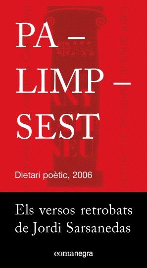 PALIMPSEST. DIARI POÈTIC 2006 | 9788416605262 | SARSANEDAS, JORDI | Llibreria La Gralla | Llibreria online de Granollers