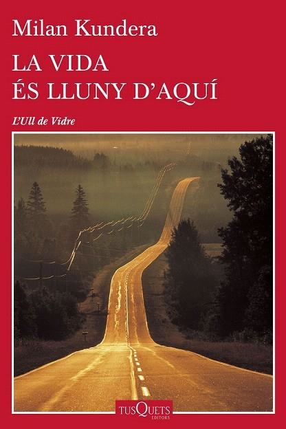 VIDA ÉS LLUNY D'AQUÍ, LA | 9788490662489 | KUNDERA, MILAN  | Llibreria La Gralla | Llibreria online de Granollers