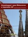 GRASSHOPPER PARA RHINOCEROS E IMPRESION 3D | 9788426722751 | SERGIO GOMEZ; JORDI TORNER | Llibreria La Gralla | Llibreria online de Granollers