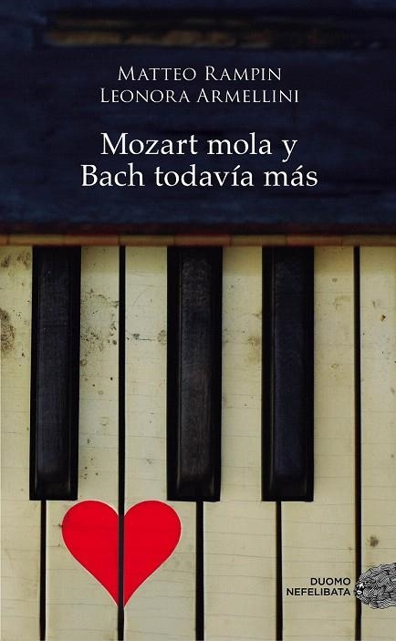 MOZART MOLA Y BACH TODAVIA MAS | 9788416261901 | RAMPIN, MATTEO; ARMELLINI, LEONORA | Llibreria La Gralla | Llibreria online de Granollers