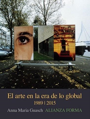 ARTE EN LA ERA DE LO GLOBAL, EL | 9788491042945 | GUASCH, ANNA MARIA | Llibreria La Gralla | Llibreria online de Granollers