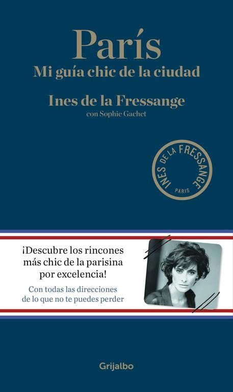 PARIS MI GUIA CHIC DE LA CIUDAD | 9788416449309 | DE LA FRESSANGE, INES | Llibreria La Gralla | Llibreria online de Granollers