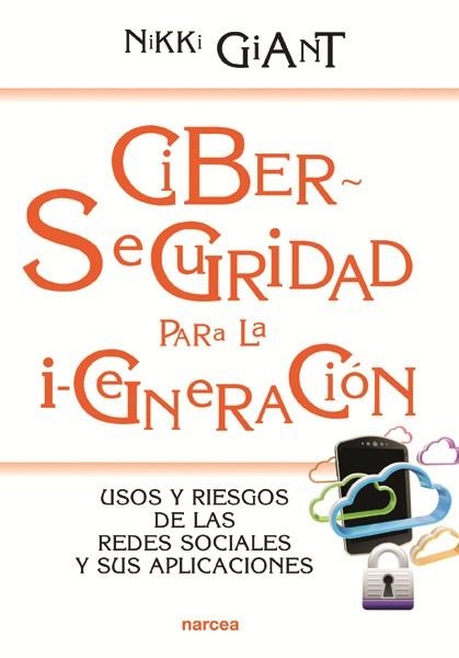 CIBERSEGURIDAD PARA LA I-GENERACION | 9788427721432 | GIANT, NIKKI | Llibreria La Gralla | Llibreria online de Granollers