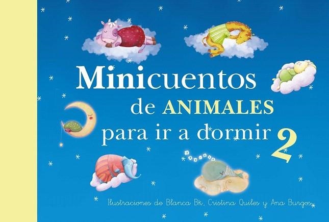 MINICUENTOS DE ANIMALES PARA IR A DORMIR 2 | 9788448844448 | BK, BLANCA/BURGOS, ANA/QUILES, CRISTINA | Llibreria La Gralla | Llibreria online de Granollers