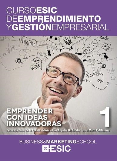 EMPRENDER CON IDEAS INNOVADORAS | 9788473569040 | GINER DE LA FUENTE, FERNANDO/GIL ESTALLO, MARÍA DE LOS ÁNGELES/MARTÍ PIDELASERRA, JORDI | Llibreria La Gralla | Llibreria online de Granollers