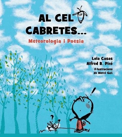 AL CEL CABRETES METEOROLOGIA I POESIA | 9788448939267 | RODRIGUEZ PICO, ALFRED, CASAS, LOLA | Llibreria La Gralla | Llibreria online de Granollers