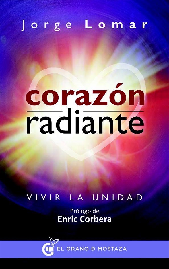 CORAZÓN RADIANTE | 9788494354984 | LOMAR LÓPEZ, JORGE | Llibreria La Gralla | Llibreria online de Granollers