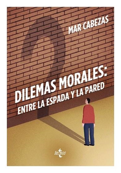 DILEMAS MORALES  ENTRE LA ESPADA Y LA PARED | 9788430968725 | CABEZAS, MAR | Llibreria La Gralla | Librería online de Granollers