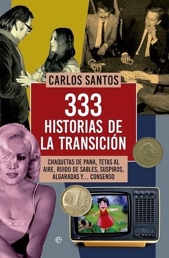 333 HISTORIAS DE LA TRANSICIÓN | 9788490604649 | SANTOS, CARLOS | Llibreria La Gralla | Llibreria online de Granollers