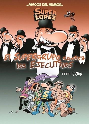 SUPERGRUPO CONTRA LOS EJECUTIVOS, EL  | 9788466659000 | JAN/EFEPE | Llibreria La Gralla | Llibreria online de Granollers