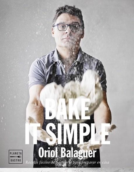 BAKE IT SIMPLE | 9788408151272 | BALAGUER, ORIOL | Llibreria La Gralla | Llibreria online de Granollers