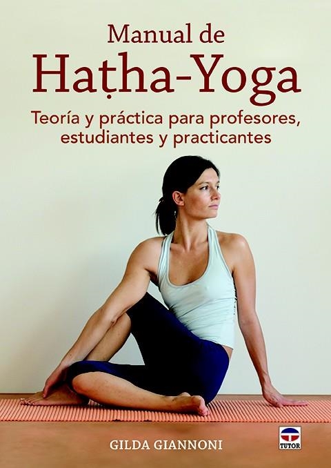 MANUAL DE HATHA-YOGA | 9788416676033 | GIANNONI, GILDA | Llibreria La Gralla | Llibreria online de Granollers